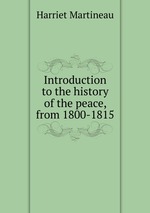 Introduction to the history of the peace, from 1800-1815