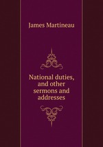 National duties, and other sermons and addresses