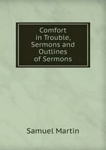 Comfort in Trouble, Sermons and Outlines of Sermons