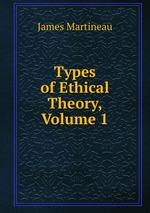 Types of Ethical Theory, Volume 1