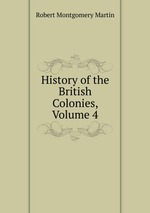 History of the British Colonies, Volume 4