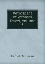 Retrospect of Western Travel, Volume 3