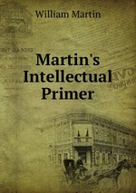Martin`s Intellectual Primer