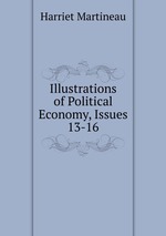 Illustrations of Political Economy, Issues 13-16