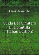 Guida Del Cimitero Di Domitilla (Italian Edition)