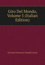 Giro Del Mondo, Volume 5 (Italian Edition)