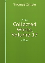 Collected Works, Volume 17