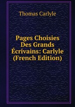 Pages Choisies Des Grands crivains: Carlyle (French Edition)