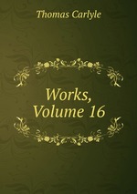 Works, Volume 16