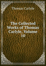 The Collected Works of Thomas Carlyle, Volume 10