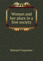 Woman and her place in a free society