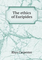 The ethics of Euripides