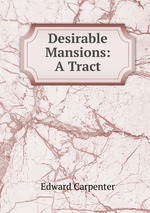 Desirable Mansions: A Tract