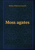 Moss agates