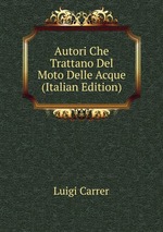 Autori Che Trattano Del Moto Delle Acque (Italian Edition)