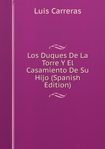 Los Duques De La Torre Y El Casamiento De Su Hijo (Spanish Edition)