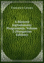 A Bntet Jogtudomny Programmja, Volume 2 (Hungarian Edition)