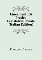 Lineamenti Di Pratica Legislativa Penale (Italian Edition)
