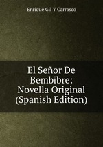 El Seor De Bembibre: Novella Original (Spanish Edition)
