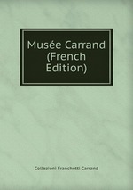Muse Carrand (French Edition)
