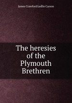 The heresies of the Plymouth Brethren