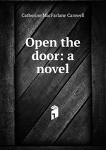 Open the door: a novel