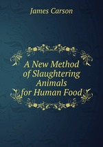 A New Method of Slaughtering Animals for Human Food