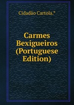 Carmes Bexigueiros (Portuguese Edition)