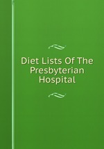 Diet Lists Of The Presbyterian Hospital