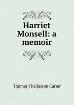 Harriet Monsell: a memoir