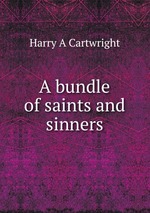 A bundle of saints and sinners