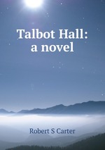 Talbot Hall: a novel