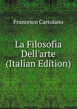 La Filosofia Dell`arte (Italian Edition)