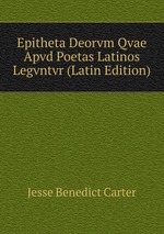 Epitheta Deorvm Qvae Apvd Poetas Latinos Legvntvr (Latin Edition)