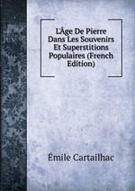 L`ge De Pierre Dans Les Souvenirs Et Superstitions Populaires (French Edition)