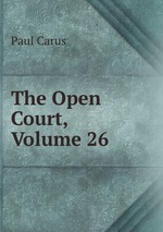 The Open Court, Volume 26
