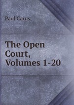 The Open Court, Volumes 1-20