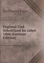 England Und Schottland Im Jahre 1844 (German Edition)