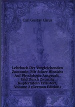 Lehrbuch Der Vergleichenden Zootomie: Mit Stter Hinsicht Auf Physiologie Ausgearb., Und Durch Zwanzig Kupfertafeln Erlutert, Volume 2 (German Edition)