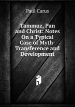 Tammuz, Pan and Christ: Notes On a Typical Case of Myth-Transference and Development