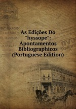 As Edies Do "hyssope": Apontamentos Bibliographicos (Portuguese Edition)