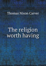 The religion worth having