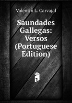 Saundades Gallegas: Versos (Portuguese Edition)