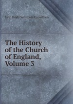 The History of the Church of England, Volume 3