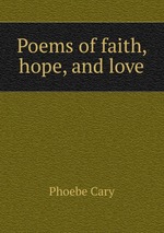 Poems of faith, hope, and love
