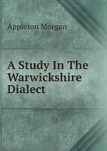 A Study In The Warwickshire Dialect