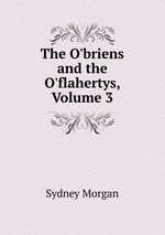 The O`briens and the O`flahertys, Volume 3