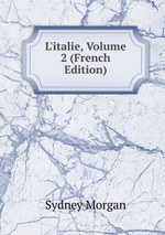 L`italie, Volume 2 (French Edition)