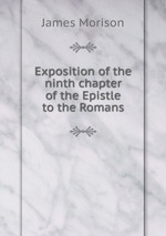 Exposition of the ninth chapter of the Epistle to the Romans