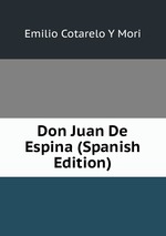 Don Juan De Espina (Spanish Edition)